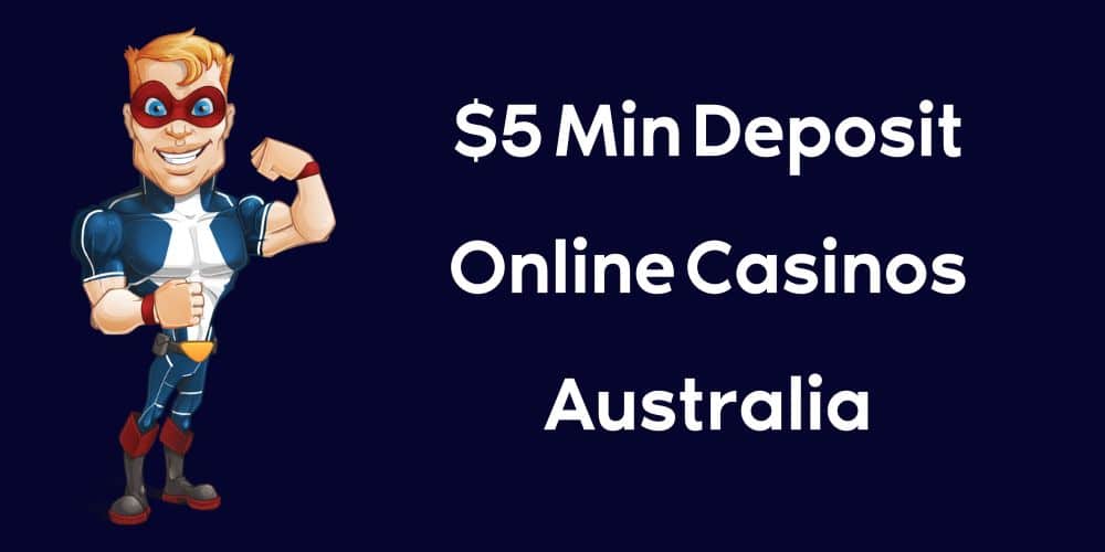 $5 Min Deposit Online Casinos Australia